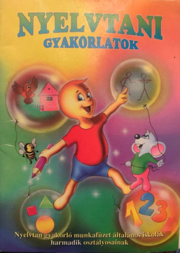 Jakab Anna - Nyelvtani Gyakorlatok - ltalnos iskolk harmadik osztlyosainak