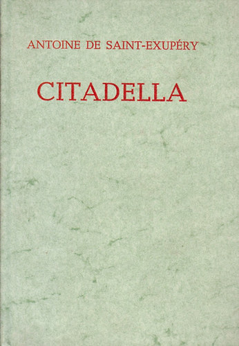Antoine de Saint-Exupéry - Citadella