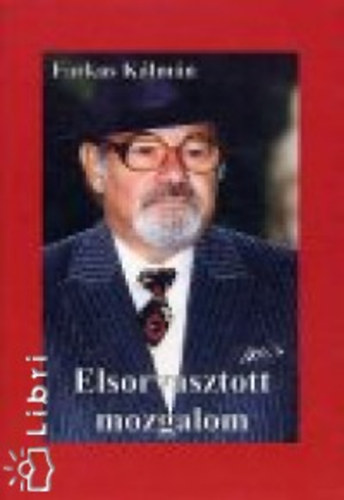 Farkas Klmn - Elsorvasztott mozgalom