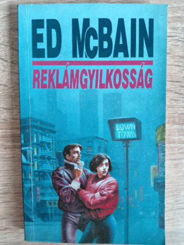 Ed McBain, Nagy Attila (ford.) - Reklmgyilkossg (Downtown )- Nagy Attila fordtsa