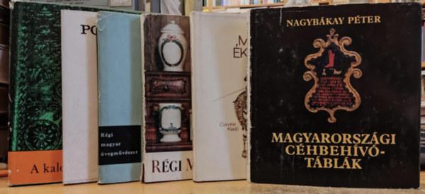 Nagybkay Pter, Hjjn Dtri Angla, Nkm Lajosn, Katona Imre, Borsos Bla, Vgh Olivr - 6 db magyar mvszet, nprajz: A kalotaszegi fazekassg; Magyarorszgi chbehv-tblk; Rgi magyar kszerek; Rgi magyar patikk; Rgi magyar vegmvszet; Poharak, kupk, serlegek