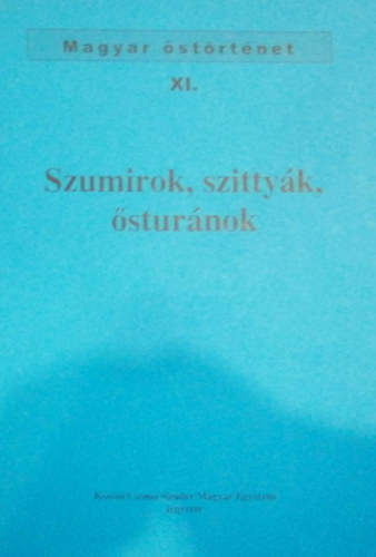 Barthosi-Balogh Benedek - Szumirok, szittyk, sturnok