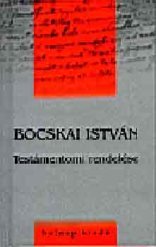Bocskai Istvn - Bocskai Istvn testmentomi rendelse
