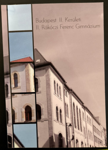 Haraszti Kinga (szerk.), Hortobágyi Péter (szerk.) - 330 éves a Budapest II. Kerületi II. Rákóczi Ferenc Gimnázium- A személyiségfejlesztés iskolája