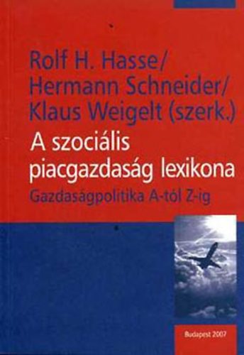 Hasse; Schneider; Weigelt (szerk.) - A szocilis piacgazdasg lexikona