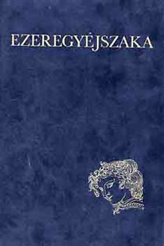 Ezeregy�jszaka I-III. (Sz�sz Endre illusztr�ci�ival)