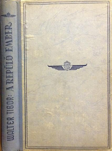 Dr. Walter Tibor - A rep�l� ember