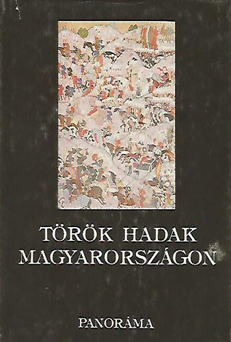 Fehr Gza, Kiss Gbor (szerk.), Thury Jzsef (ford.) - Trk hadak Magyarorszgon 1526-1566 - kortrs trk trtnetrk naplrszletei