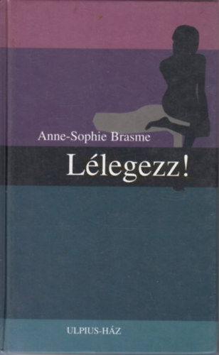 Anne-Sophie Brasme - L�legezz!