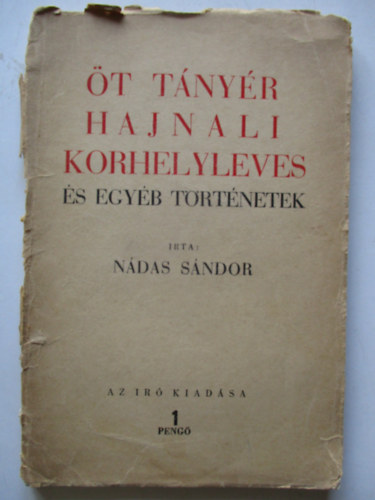 Ndas Sndor - t tnyr hajnali korhelyleves s egyb trtnetek