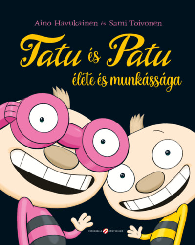 Sami Toivonen, Aino Havukainen - Tatu s Patu lete s munkssga