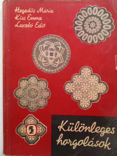 Hegeds-Kiss-Laczk - Klnleges horgolsok