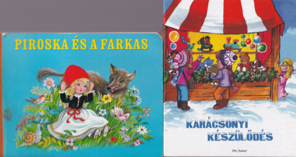 Radvny Zsuzsa, Bak Krisztina - 2 db meseknyv ( egytt ) 1. Piroska s a farkas, 2. Karcsonyi kszlds
