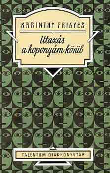 Karinthy Frigyes - Utazás a koponyám körül