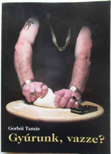 Gorbi Tams - Gyrunk, vazze?