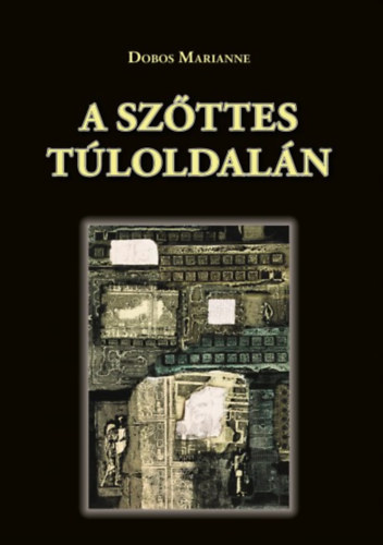 Dobos Marianne - A sz�ttes t�loldal�n