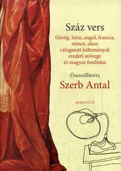 Szerb Antal (sszelltotta) - Szz vers (Szerb)