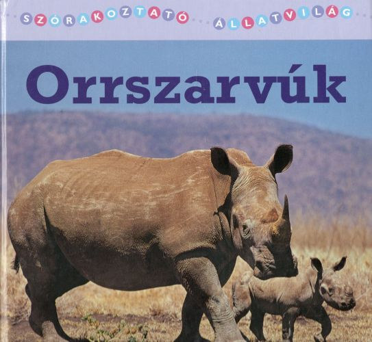 Justine Ciovacco - Szrakoztat llatvilg: Orrszarvk
