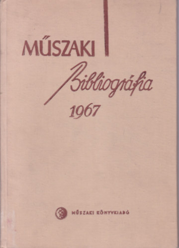 M�szaki Bibliogr�fia 1967