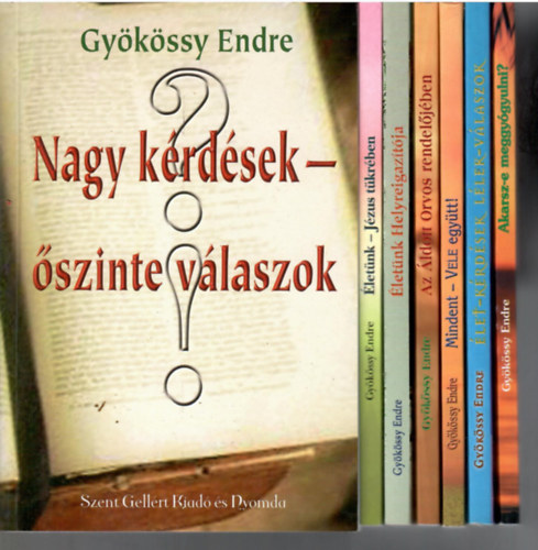 Gykssy Endre - 7 db Gykssy Endre knyv:Akarsz-e meggygyulni? + let-krdsek.Llek-vlaszok + Mindent-Vele egytt + Az ldott Orvos rendeljben + Nagy krdsek-szinte vlaszok + letnk Helyreigaztja + letnk-Jzus tkrben.