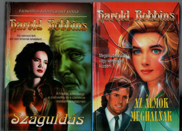 Harold Robbins - 2 db Harold Robbins egytt: Szgulds, Az lmok meghalnak.