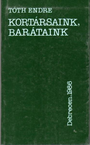 T�th Endre - Kort�rsaink, bar�taink