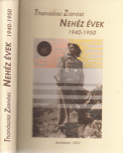 Thanászisz Zianósz - Nehéz évek (1940-1950)- dedikált