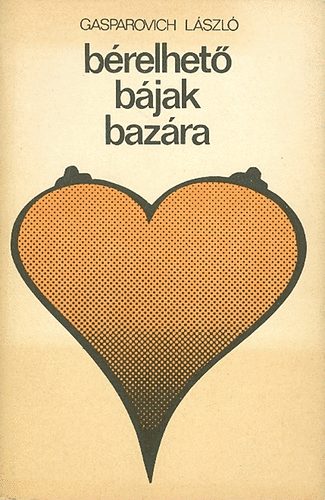 Gasparovich László - Bérelhető bájak bazára