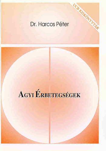 Dr. Harcos Pter - Agyi rbetegsgek (UCB kisknyvtr)