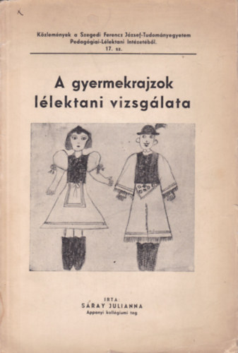 Sáray Julianna - A gyermekrajzok lélektani vizsgálata