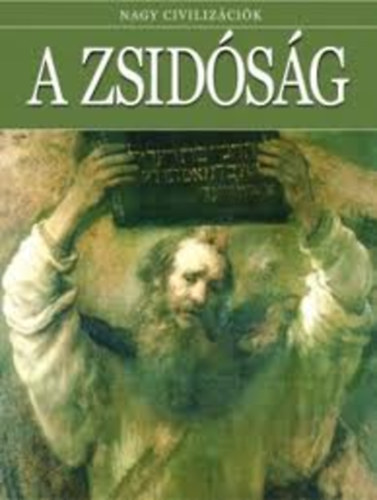 Daniel Gimeno (szerk.) - A zsidsg - Nagy civilizcik 8