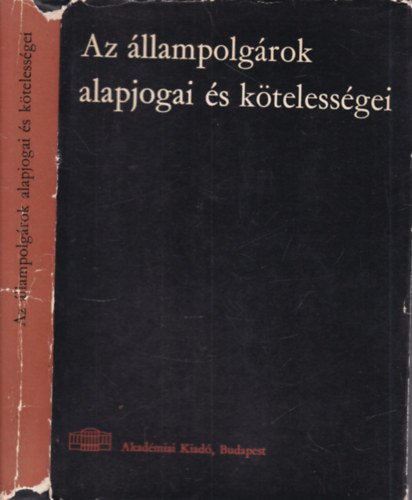 Halsz Jzsef, Kovcs Istvn, Szab Imre - Az llampolgrok alapjogai s ktelessgei (dediklt)