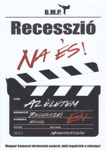Balogh Mikls Pter (B.M.P.) - Recesszi! Na s?