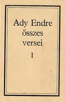 Ady Endre - Ady Endre �sszes versei I-II.
