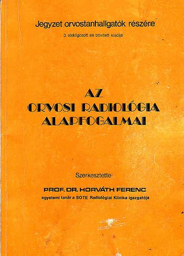 Dr.Horv�th Ferenc - Az orvosi radiol�gia alapfogalmai