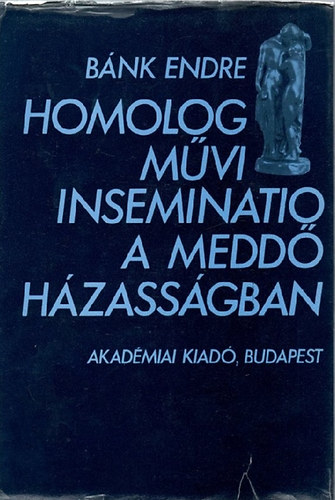 B�nk Endre - Homol�g m�vi  inseminatio a medd� h�zass�gban