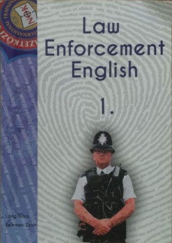 Láng Nóra - Kelemen Zsolt - Law Enforcement English 1.