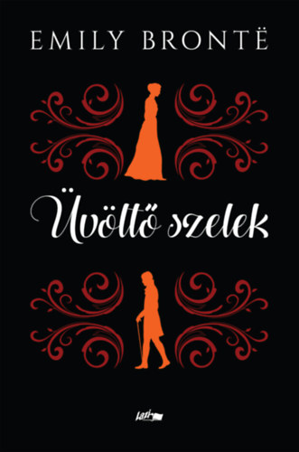 Emily Bronte - Üvöltő szelek
