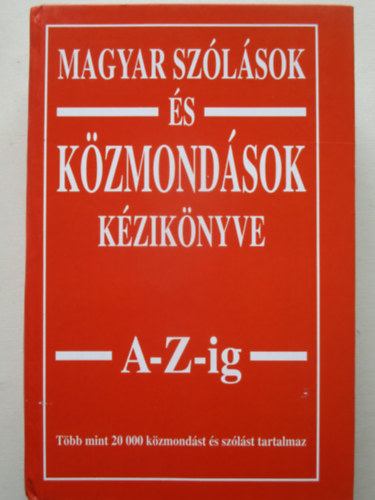 Margalits Ede - Magyar szólások és közmondások kézikönyve A-Z-ig