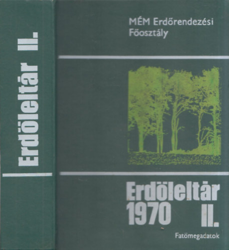 Rakonczay Zoltn (szerk.) - Erdleltr 1970 II. (Fatmegadatok)