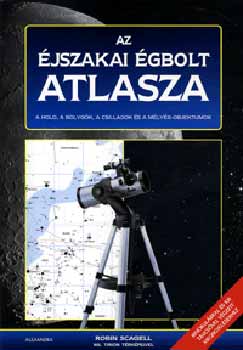 Robin Scagell - Az jszakai gbolt atlasza