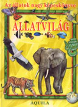 Lap-ICS Könyvkiadó - Az állatok nagy képeskönyve