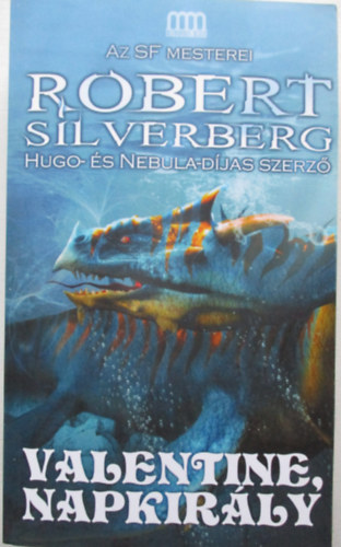 Robert Silverberg - Valentine, Napkirály