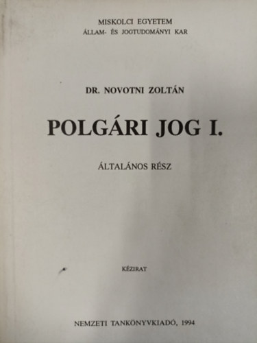 Dr. Novotni Zoltn - Polgri jog I. - ltalnos rsz (Kzirat)