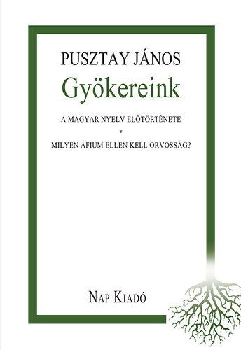 Pusztay János - Gyökereink