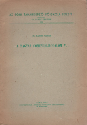 Dr. Bakos J�zsef - A magyar Comenius-irodalom V.