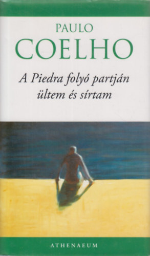 Paulo Coelho - A Piedra folyó partján ültem és sírtam