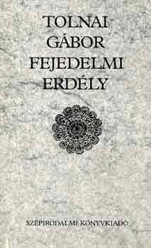 TOLNAI GBOR - Fejedelmi Erdly
