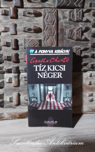 Agatha Christie, Szjgyrt Lszl (ford.) - Tz kicsi nger - A ponyva kirlyai 1. (Ten Little Niggers) - Szjgyrt Lszl fordtsban