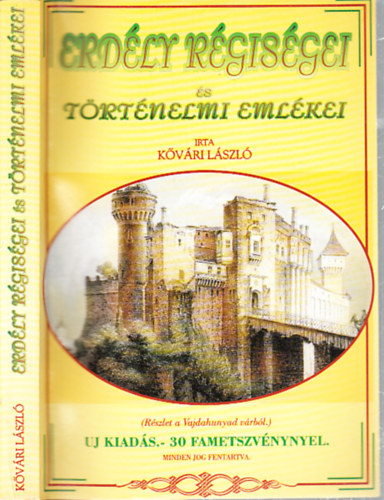 Kvry Lszl - Erdly rgisgei s trtnelmi emlkei (reprint)